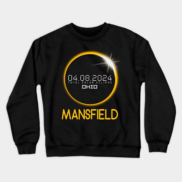 MANSFIELD Ohio Total Solar Eclipse April 8 2024 Ohio Crewneck Sweatshirt by TeeaxArt